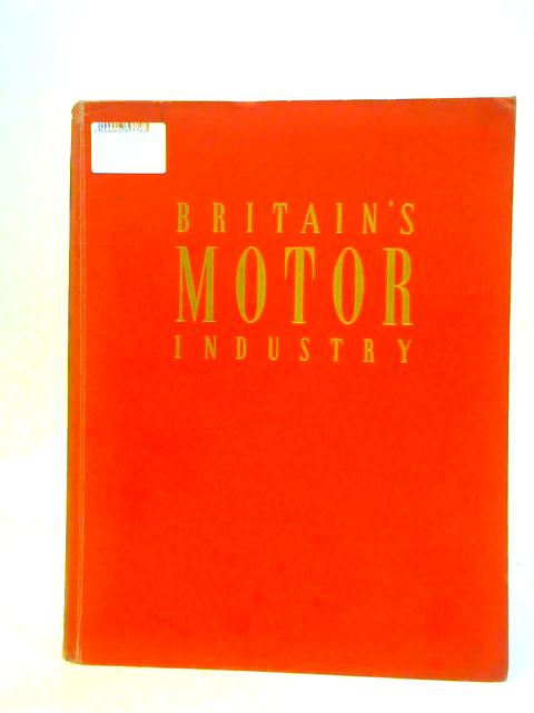 Britain's Motor Industry. By H.G.Castle