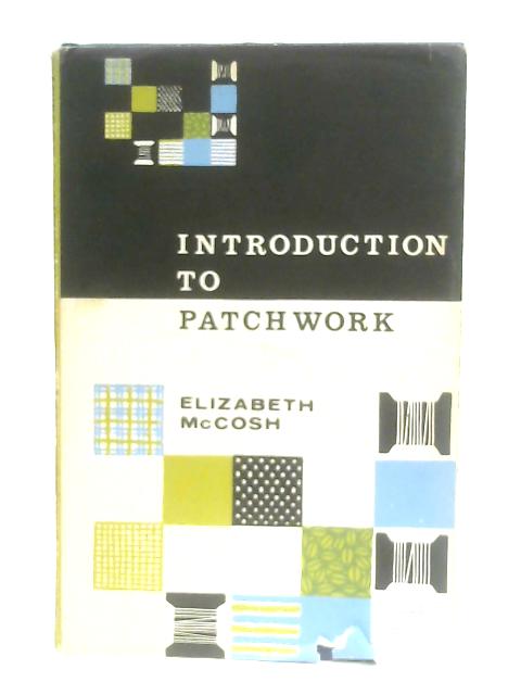 Introduction to Patchwork von Elizabeth McCosh
