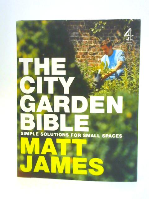 The City Garden Bible By James Matt