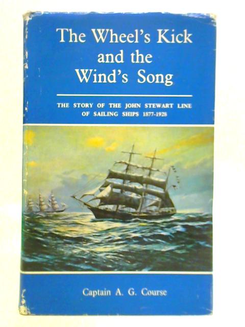 The Wheel's Kick and the Wind's Song von A. G. Course