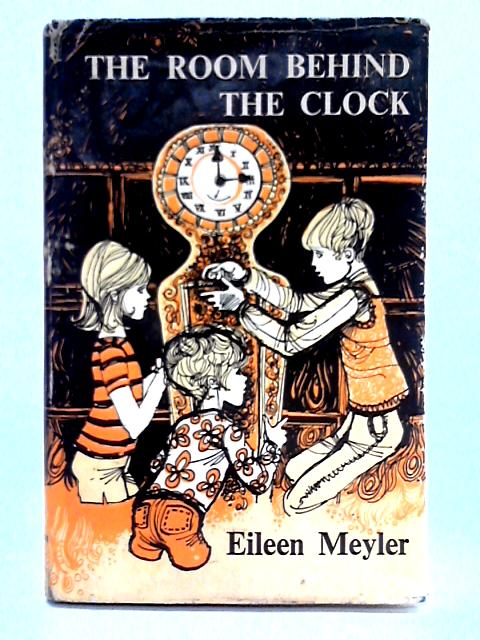 The Room Behind the Clock By Eileen Meyler