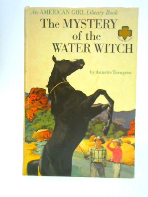 The Mystery of the Water Witch (American Girl Library Book, 7) By Annette Turngren