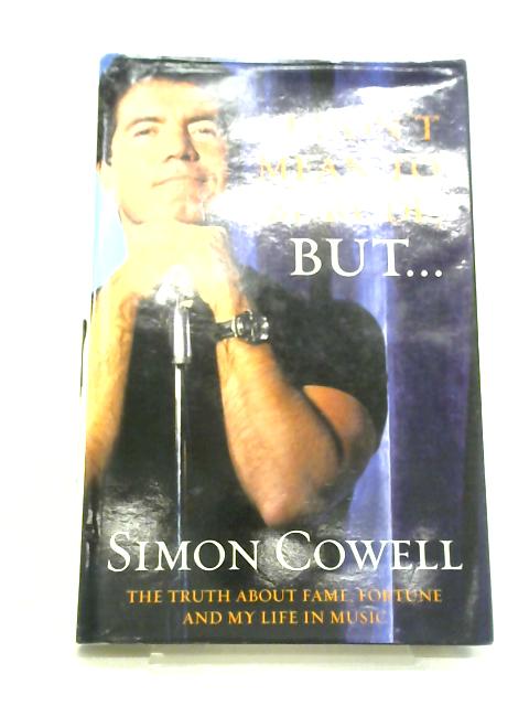 I Don't Mean To Be Rude, But... von Simon Cowell