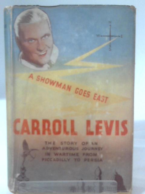 A Showman Goes East von Carrol Levis