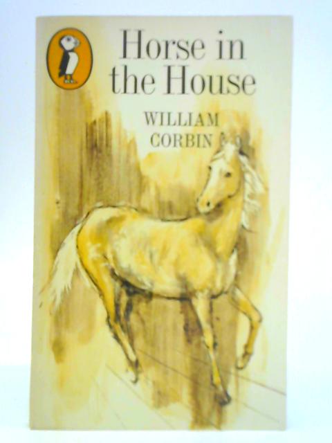 Horse In The House By William Corbin