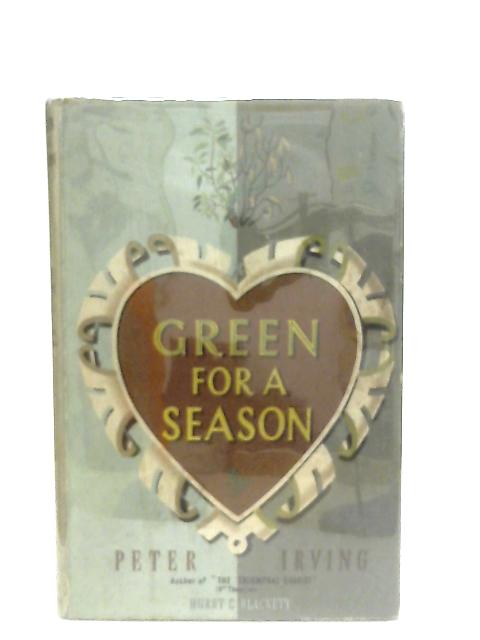 Green for a Season By Peter Irving