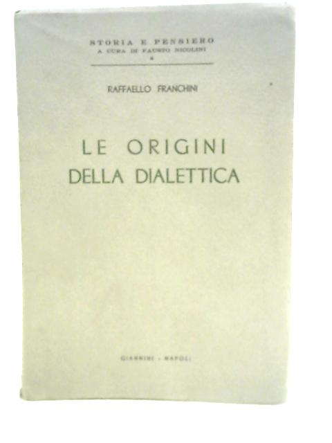 Le Origini Della Dialettica By Raffaello Franchini
