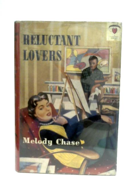 Reluctant Lovers By Melody Chase