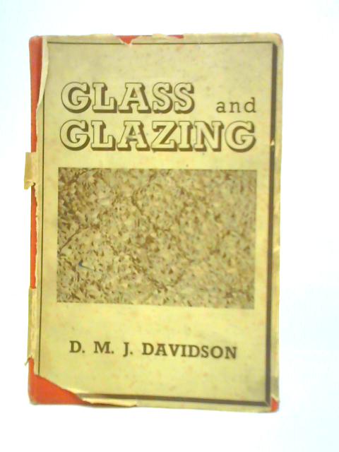 Glass and Glazing. By D. M. J. Davidson