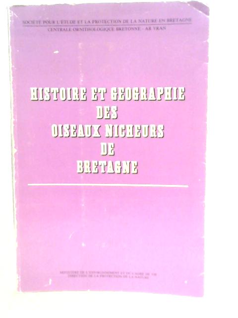 Histoire Et Geographie Des Oiseaux Nicheurs De Bretagne par Y.Guermeur & J.Monnat