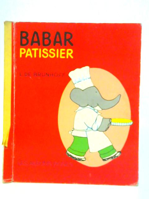 Babar Patissier By Laurent De Brunhoff