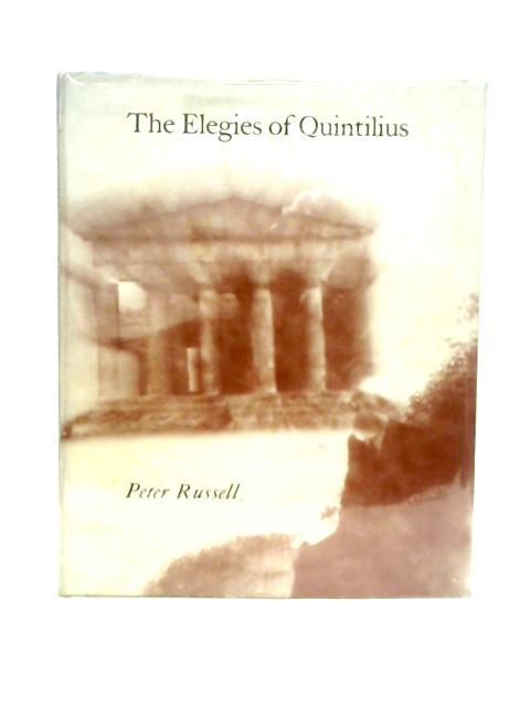 The Elegies of Quintilius By Peter Russell