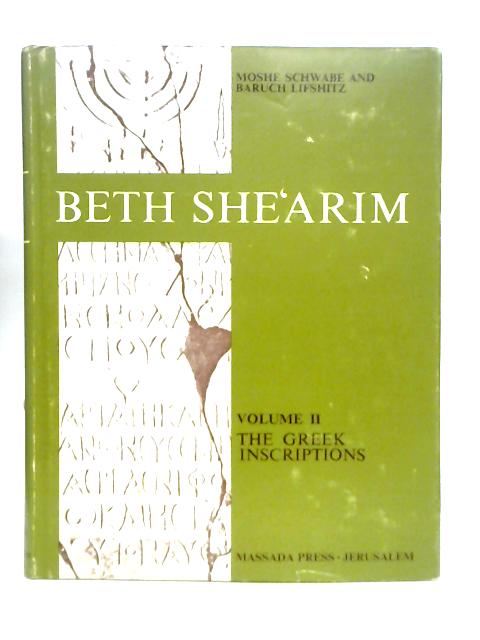 Beth She'arim: Volume II: The Greek Inscriptions By M.Schwabe