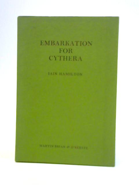 Embarkation for Cythera: a Cycle of Poems By Iain Hamilton John Betjeman