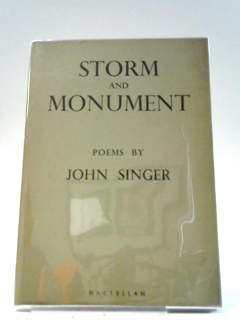 Storm and Monument: Second Poems By John Singer