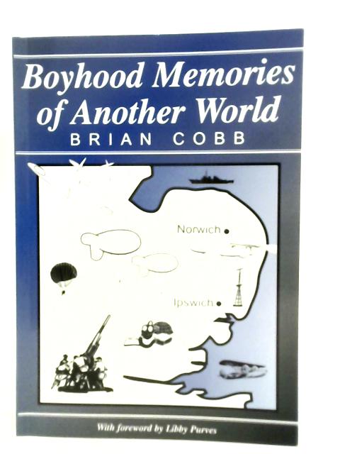 Boyhood Memories of Another World By Brian Cobb