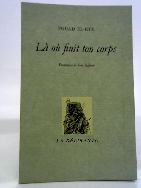 La Ou Finit Ton Corps By Fouad El-Etr