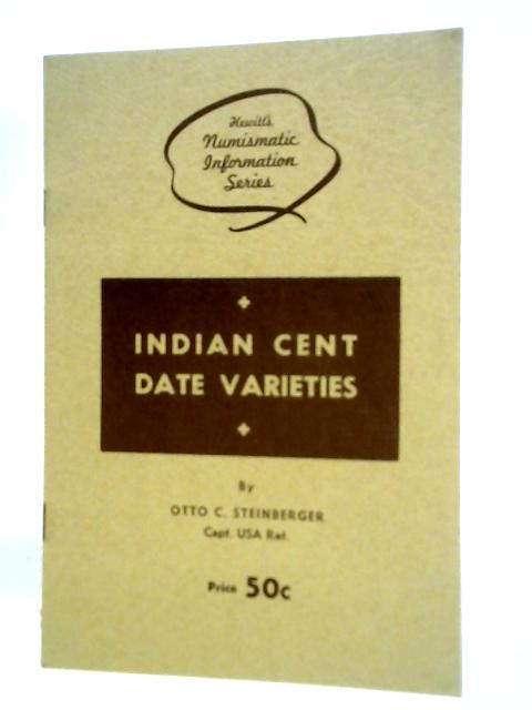 Indian Cent Date Varieties By Otto C Steinberger