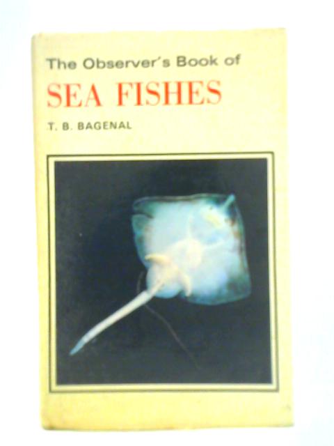 The Observer's Book of Sea Fishes By T. B. Bagenal