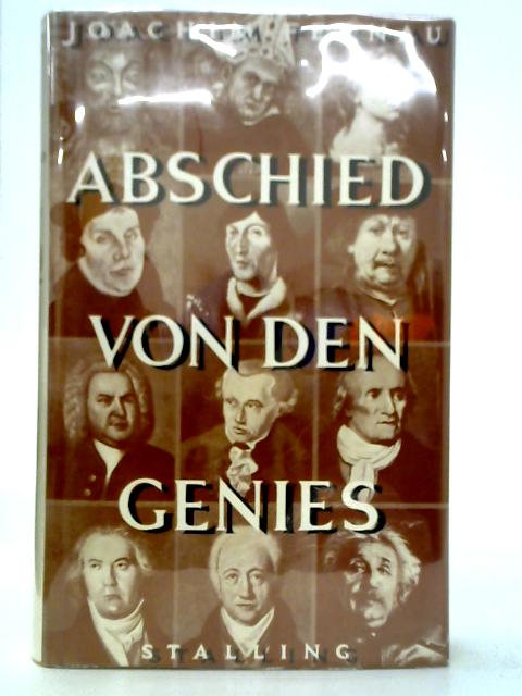 Abschied Von Den Genies. Die Genies Der Deutschen Und Die Welt Von Morgen By Joachim Fernau