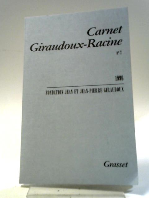 Carnet Giraudoux Racine Tome 2 By Giraudoux, Jean