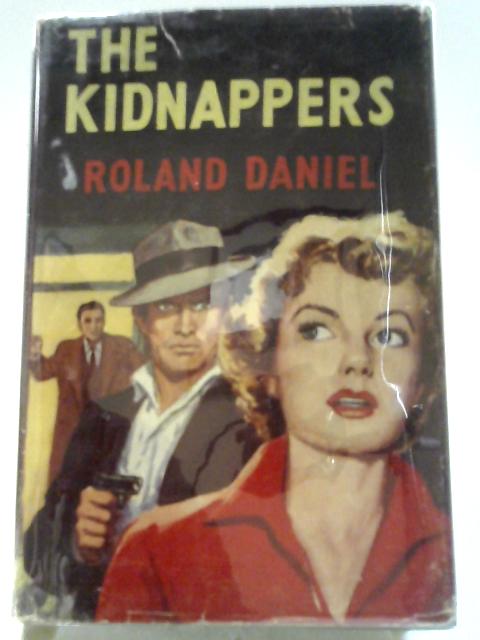 The Kidnappers. By Roland Daniel