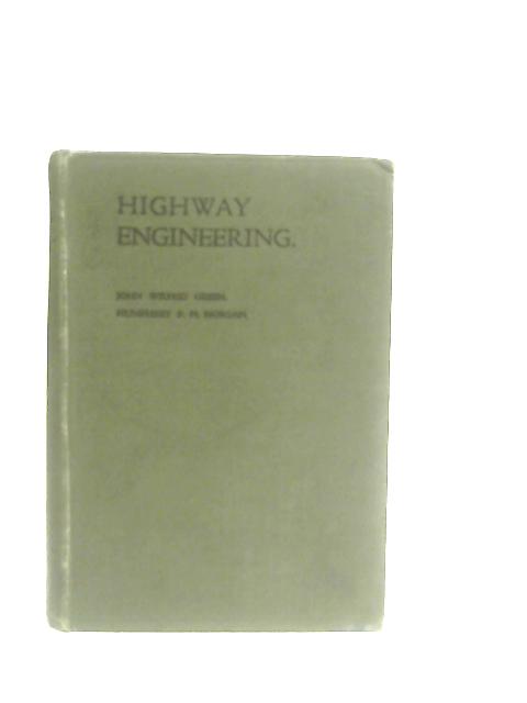 Highway Engineering By J. W. Green & H. P. H. Morgan