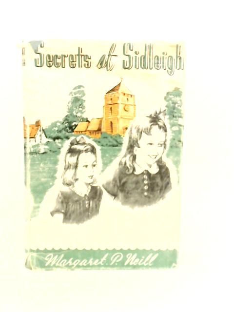 Secrets At Sidleigh By Margaret P.Neill