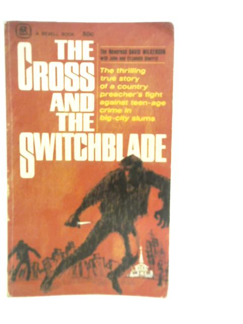 The Cross And The Switchblade By David Wilkerson