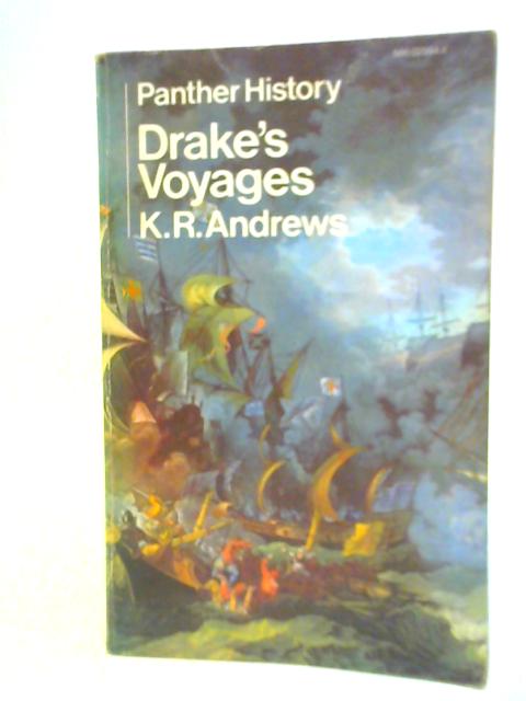 Drake's Voyages By Kenneth R.Andrews