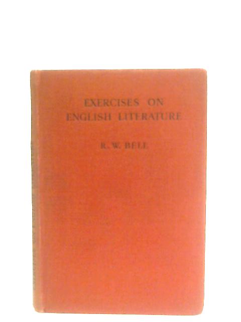 Exercises on English Literature By R. W. Bell