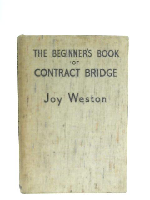 The Beginners' Book of Contract Bridge von Joy Weston