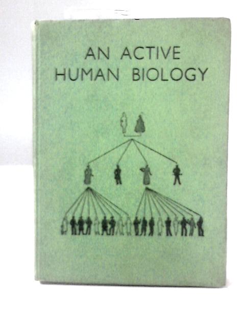 An Active Human Biology By Cyril Bibby