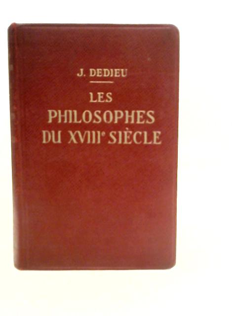 Les Philosophes du XVIII Siecle von Joseph Dedieu