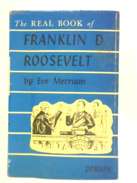 Franklin D.Roosevelt (Real Book S.) By Eve Merriam