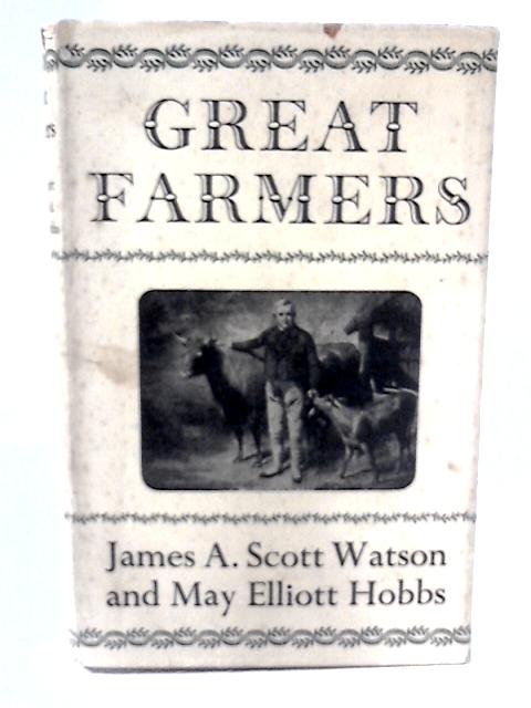 Great Farmers By J Scott Watson