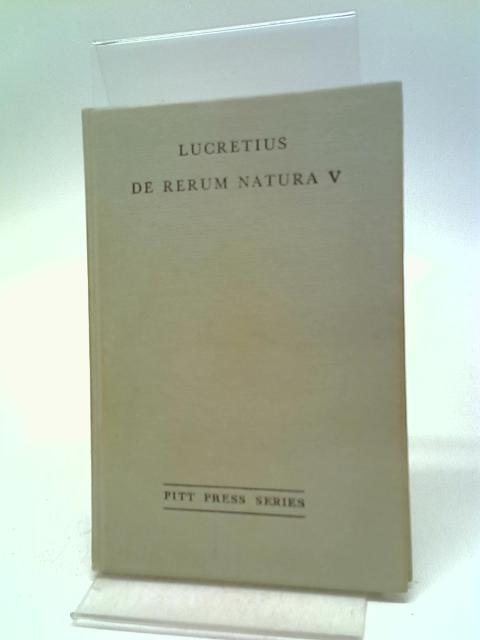 De Rerum Natura, Liber Quintus By T. Lucreti Cari