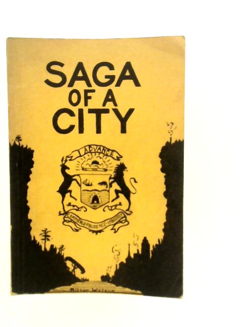 Saga of a city: 330 years of progress in hamilton von M.Watson