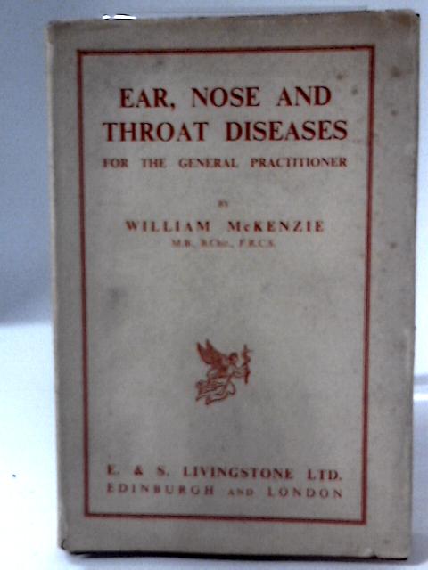 Ear, Nose and Throat Diseases for the General Practitioner von William McKenzie