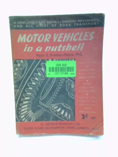 Motor Vehicles In A Nutshell par Major S. Bramley-Moore