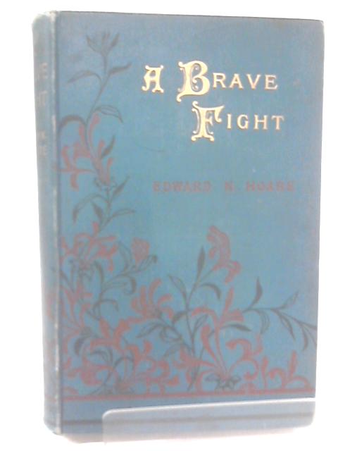 A Brave Fight By Edward Newenham Hoare