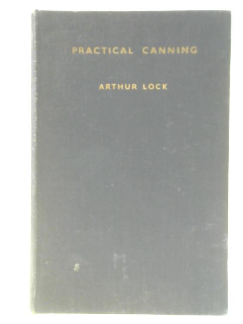 Practical Canning By Arthur Lock