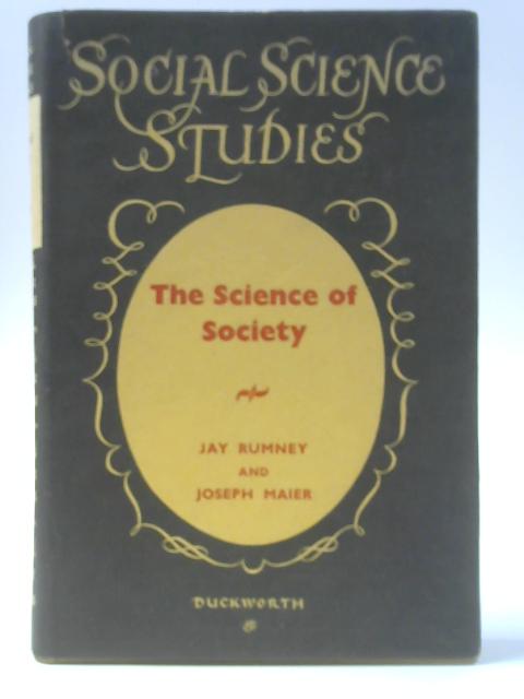 The Science of Society par Jay Rumney and Joseph Maier