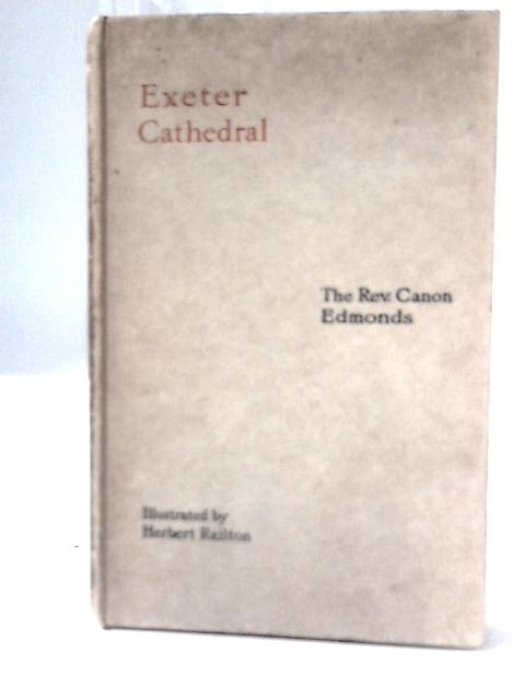 Exeter Cathedral By The Rev Canon Edmonds