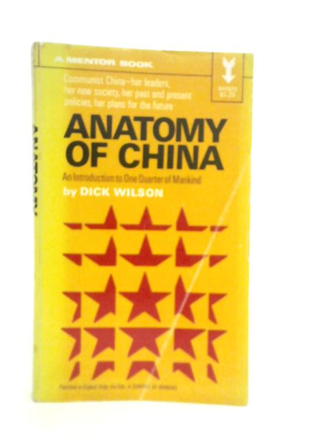 Anatomy of China By Dick Wilson