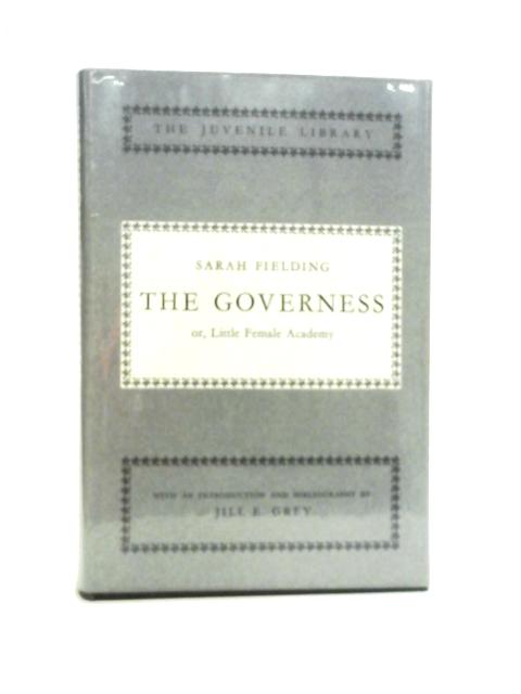 The Governess, or, Little Female Academy von Jill. E. Grey