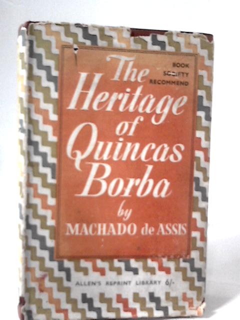 The Heritage of Quincas Borba By Machado De Assis