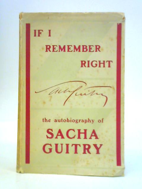 If I Remember Right By Sacha Guitry