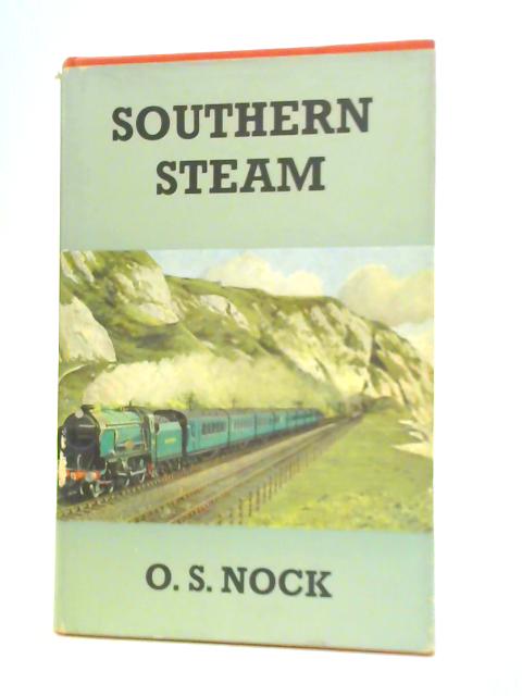 Southern Steam By O.S.Nock