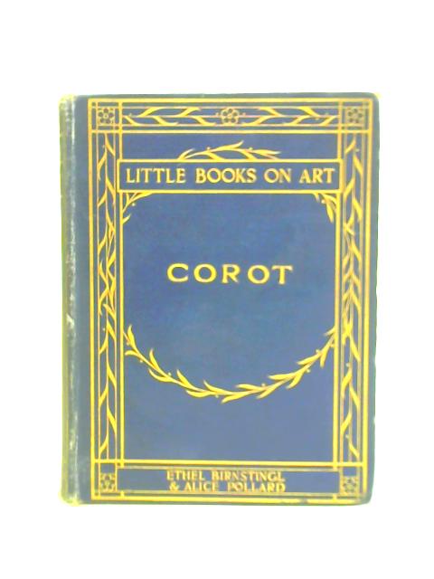 Corot (Little Books on Art) By Ethel Birnstingl